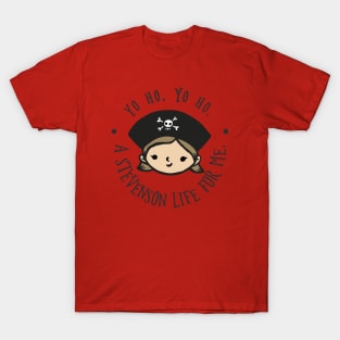 Yo ho, yo ho, a Stevenson life for me - girl T-Shirt